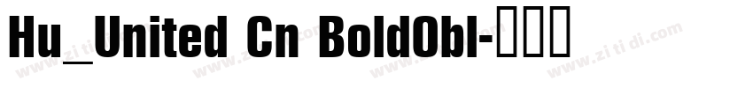Hu_United Cn BoldObl字体转换
